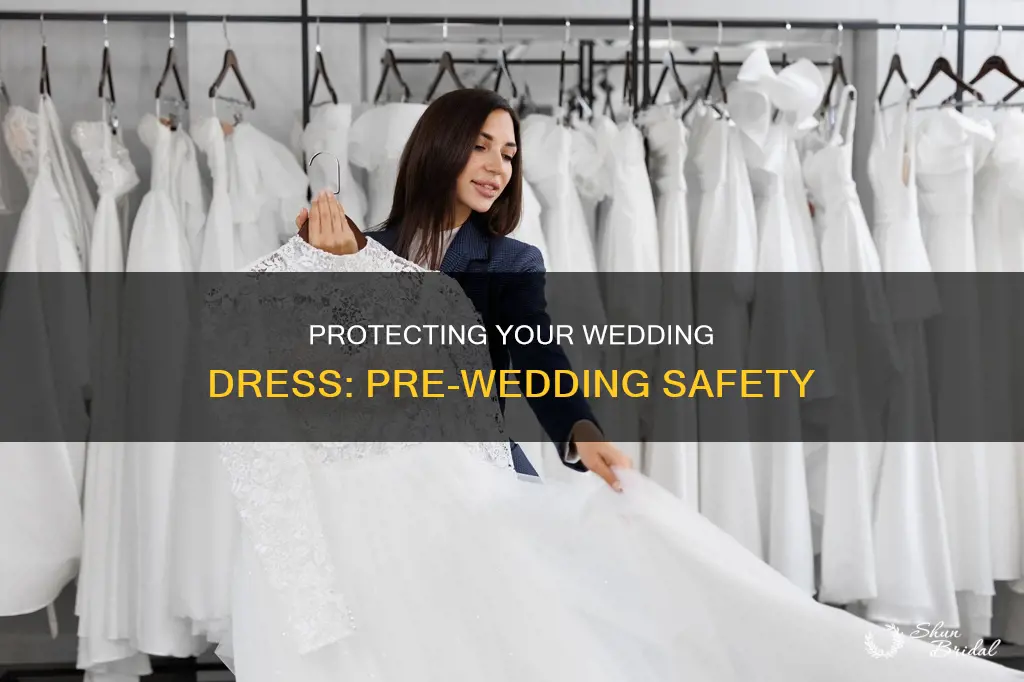 how to keep safe wedding dress before wedding