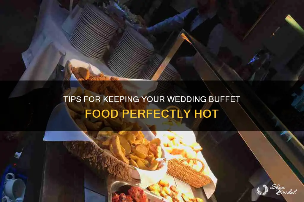how to keep wedding buffet food hot