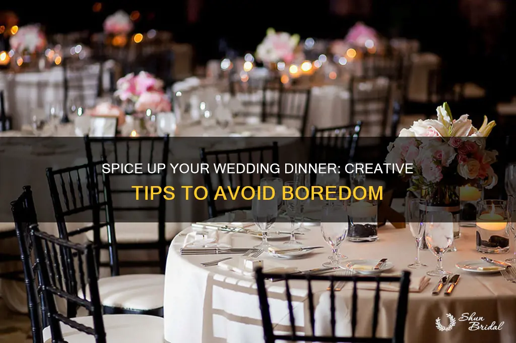 how to keep wedding dinner from being boring