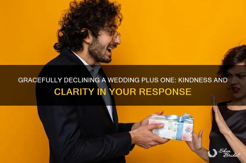 how to kindly reject a wedding plus one