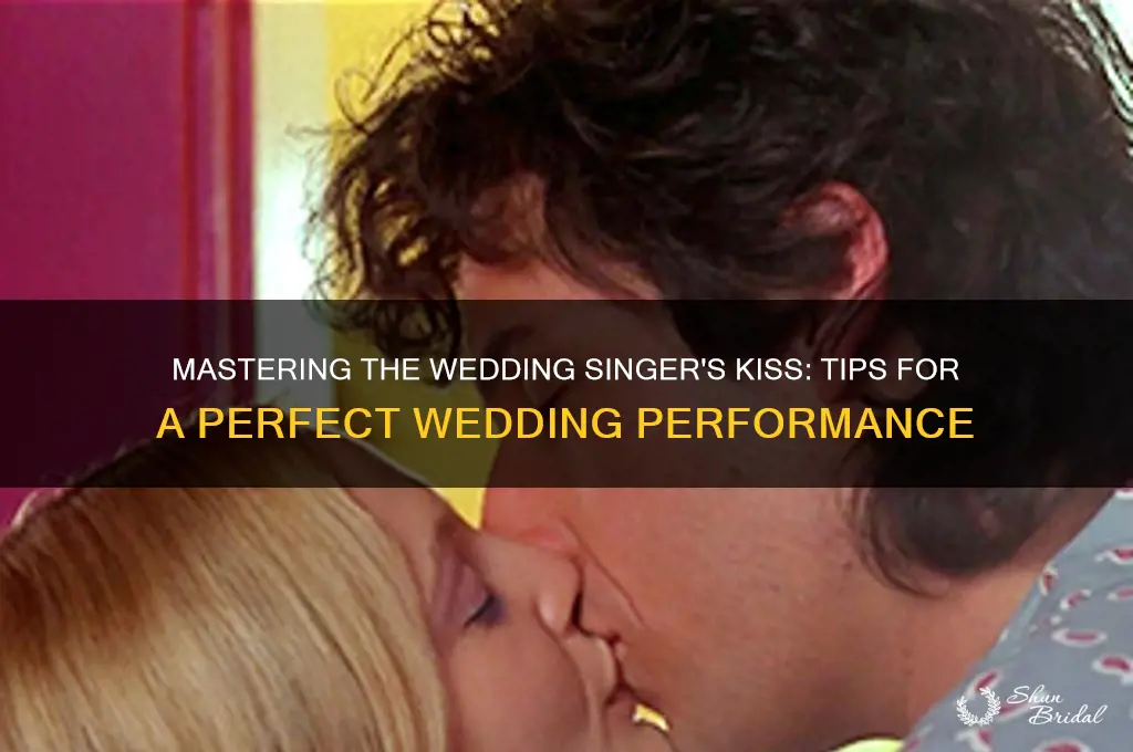 how to kiss at wedding wedding singer