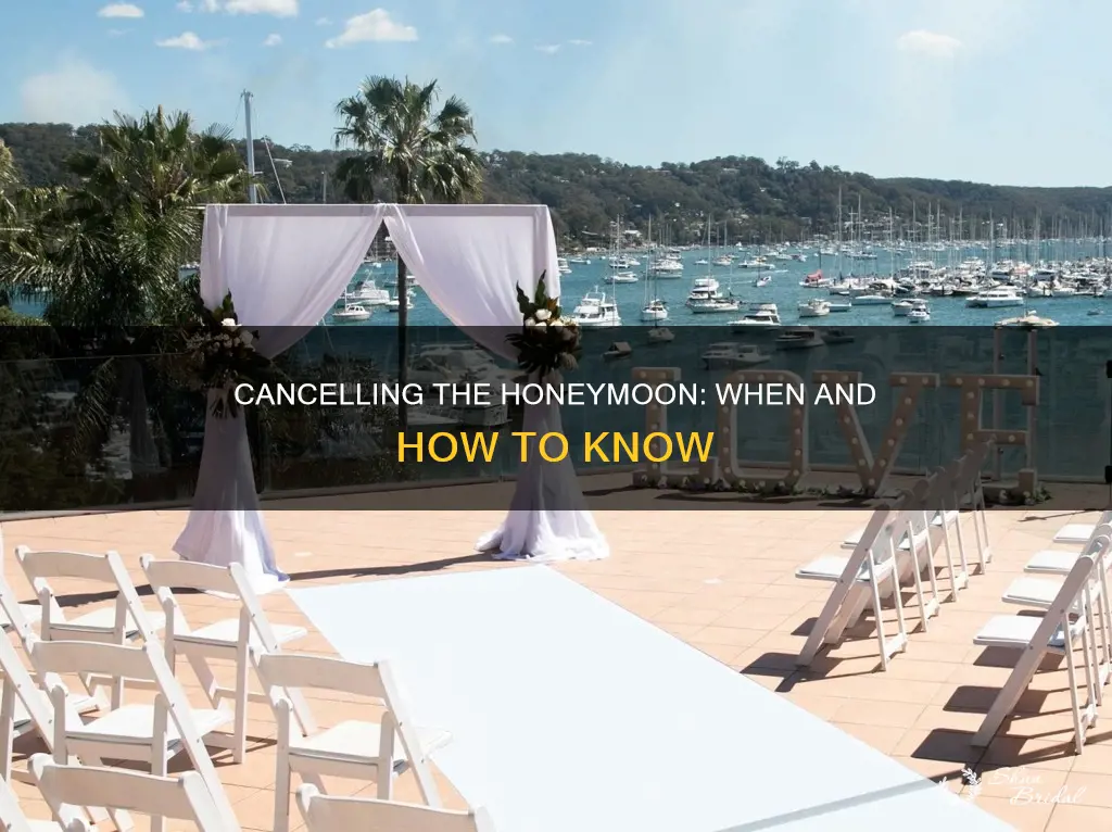 how to know when to cancel the honeymoon