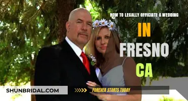 Legally Officiate a Wedding in Fresno, CA: A Step-by-Step Guide