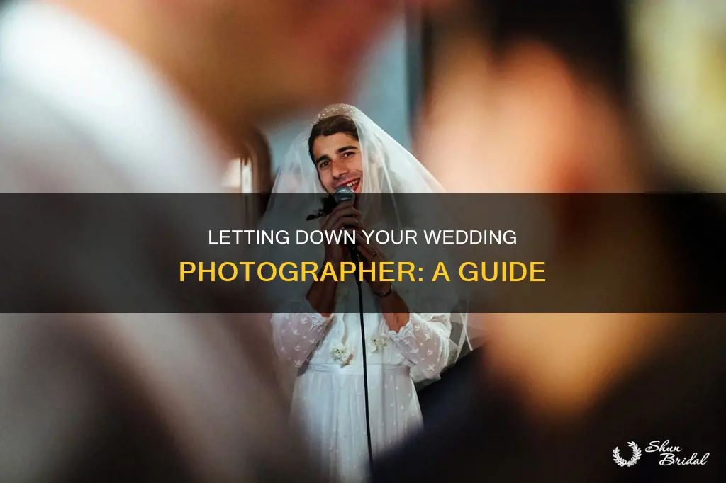 how to let down a wedding photographer