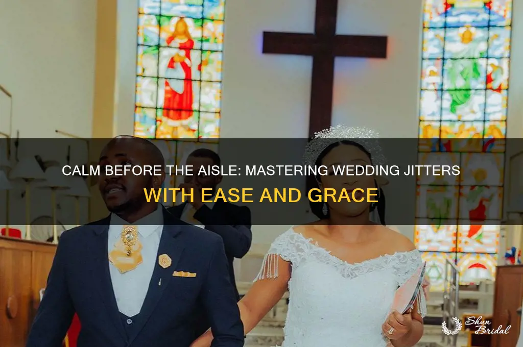 how to let go of wedding jitters