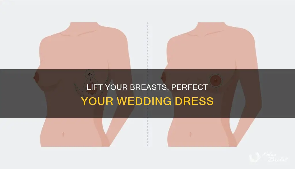 how to lift breasts for wedding dress