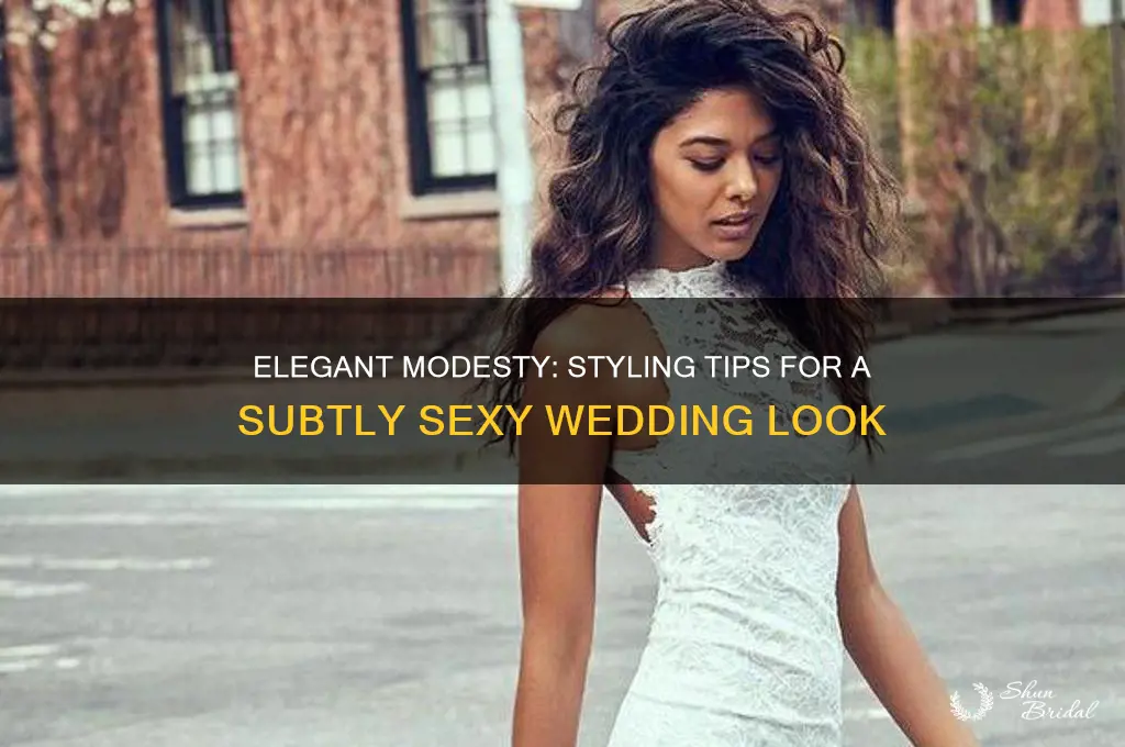 how to look modest but hot wedding