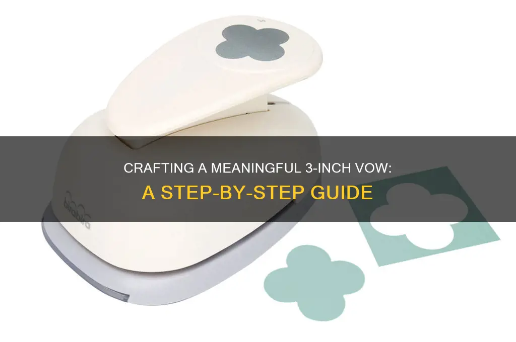 how to make a 3 inch vow