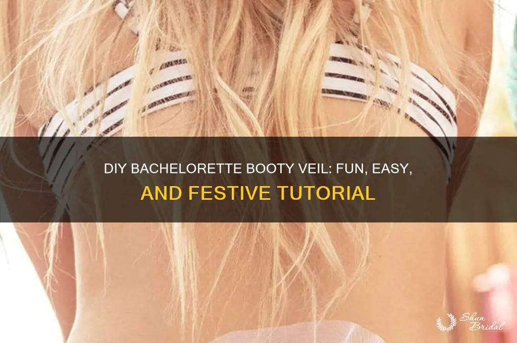 how to make a bachelorette booty veil