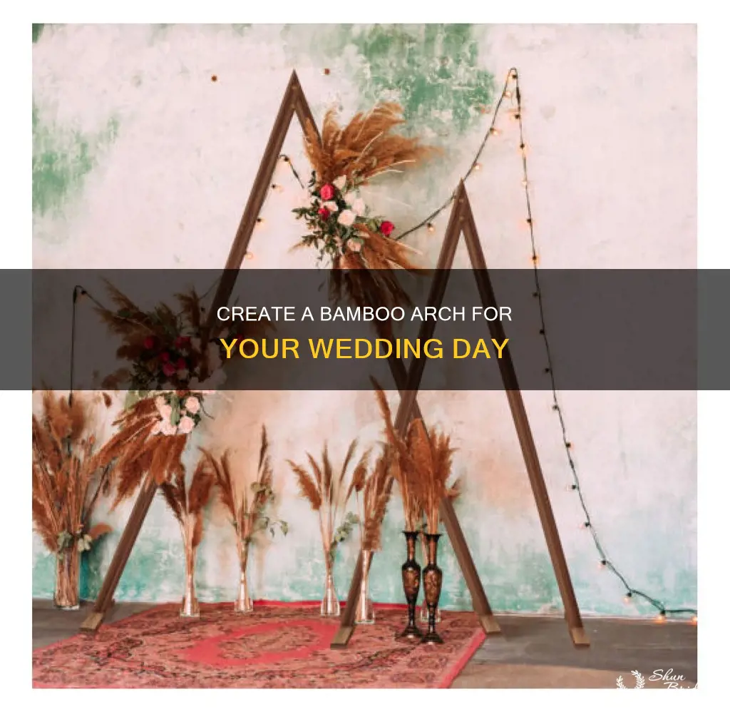 how to make a bamboo arch for wedding