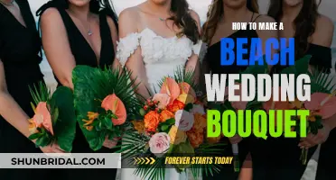 Creating a Beach Wedding Bouquet: A Guide