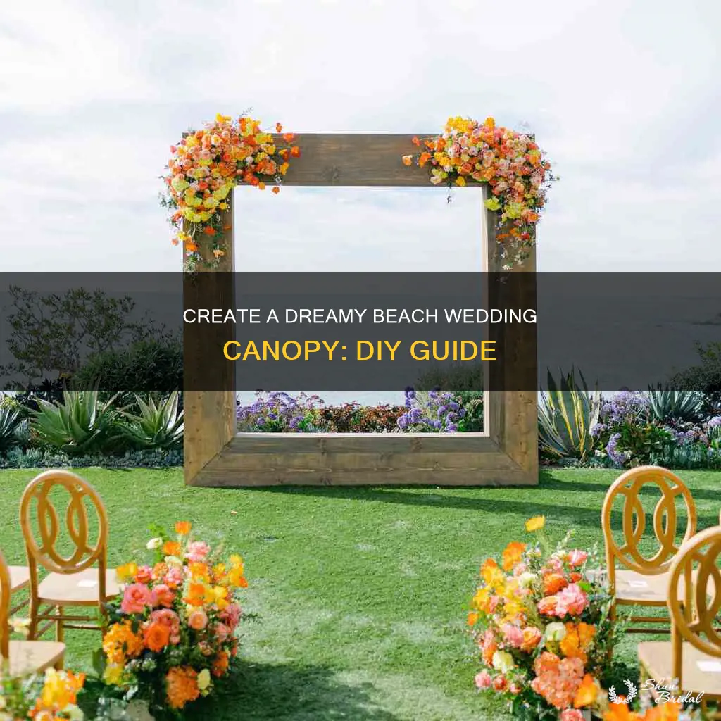 how to make a beach wedding canopy