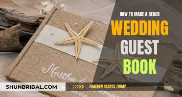 Creating a Memorable Beach Wedding Guest Book