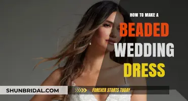 Creating a Beaded Wedding Dress: A Step-by-Step Guide