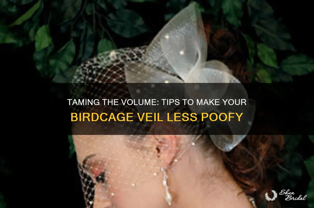 how to make a birdcage veil less poofy