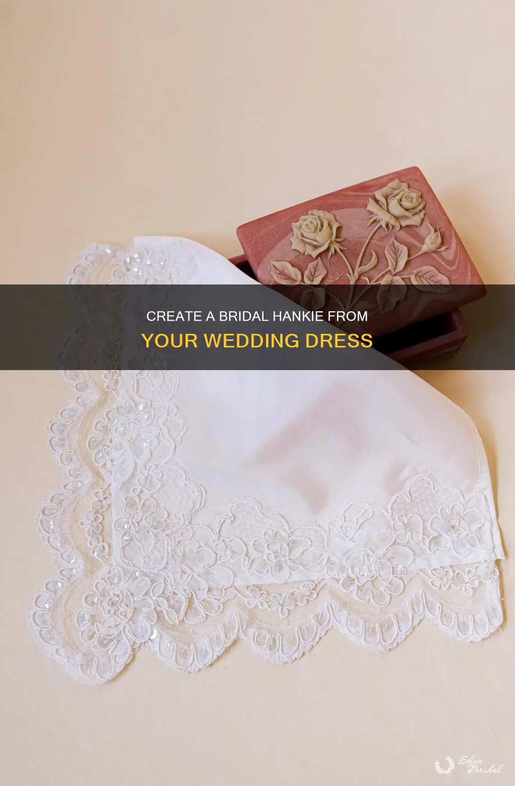 how to make a bridal hankie out of wedding dress