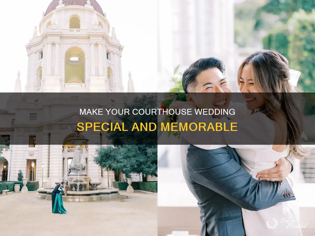 how to make a courthouse wedding special