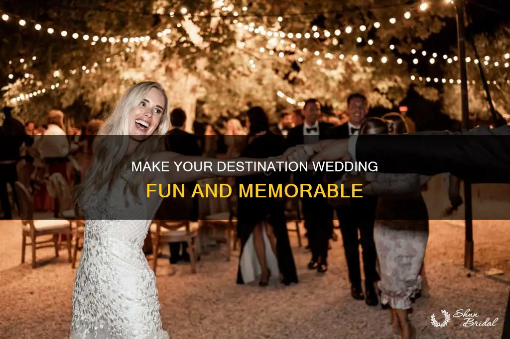 how to make a destination wedding fun