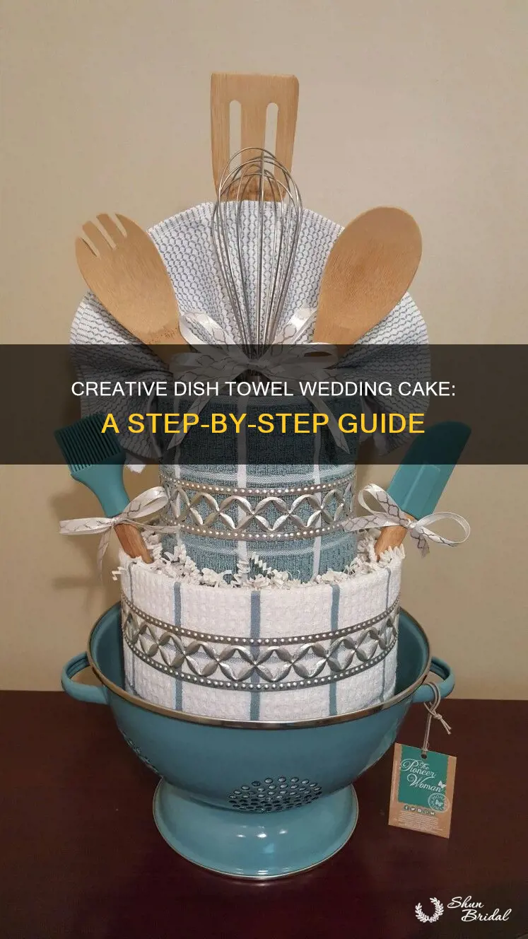 how to make a dish towel wedding cake