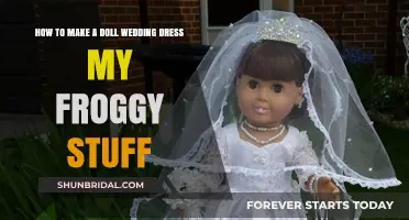 Creating a Wedding Dress for Dolls: My Froggy Stuff Guide