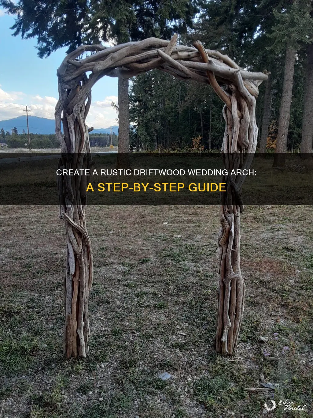 how to make a driftwood wedding arch