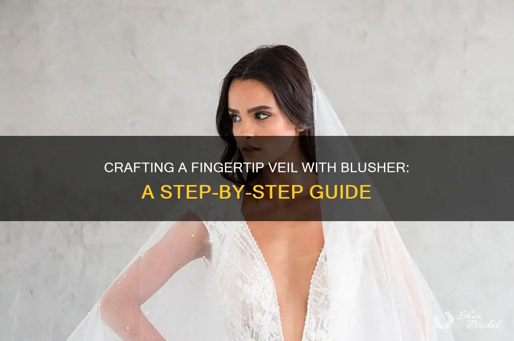 how to make a fingertip veil with blusher