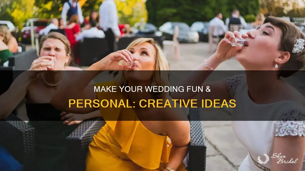 how to make a fun wedding about us