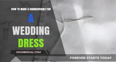 Crafting a Wedding Dress: The Handkerchief Guide