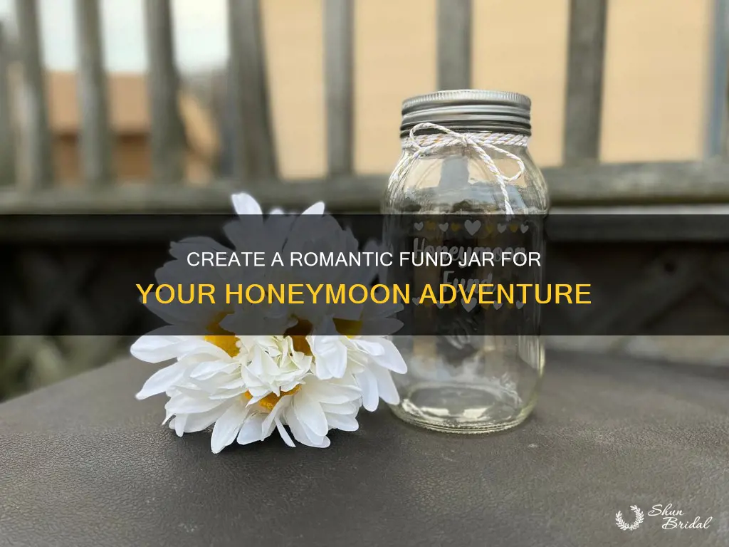 how to make a honeymoon fund jar