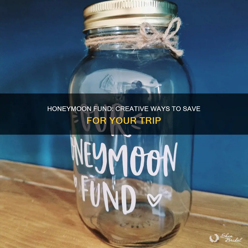 how to make a honeymoon fund