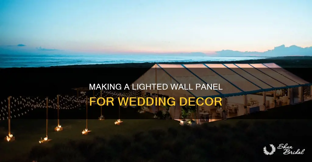 how to make a lighted wall panel for wedding decorations