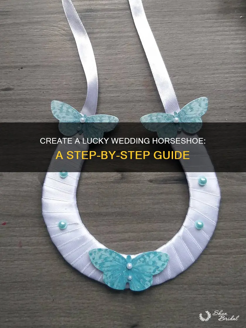 how to make a lucky wedding horseshoe