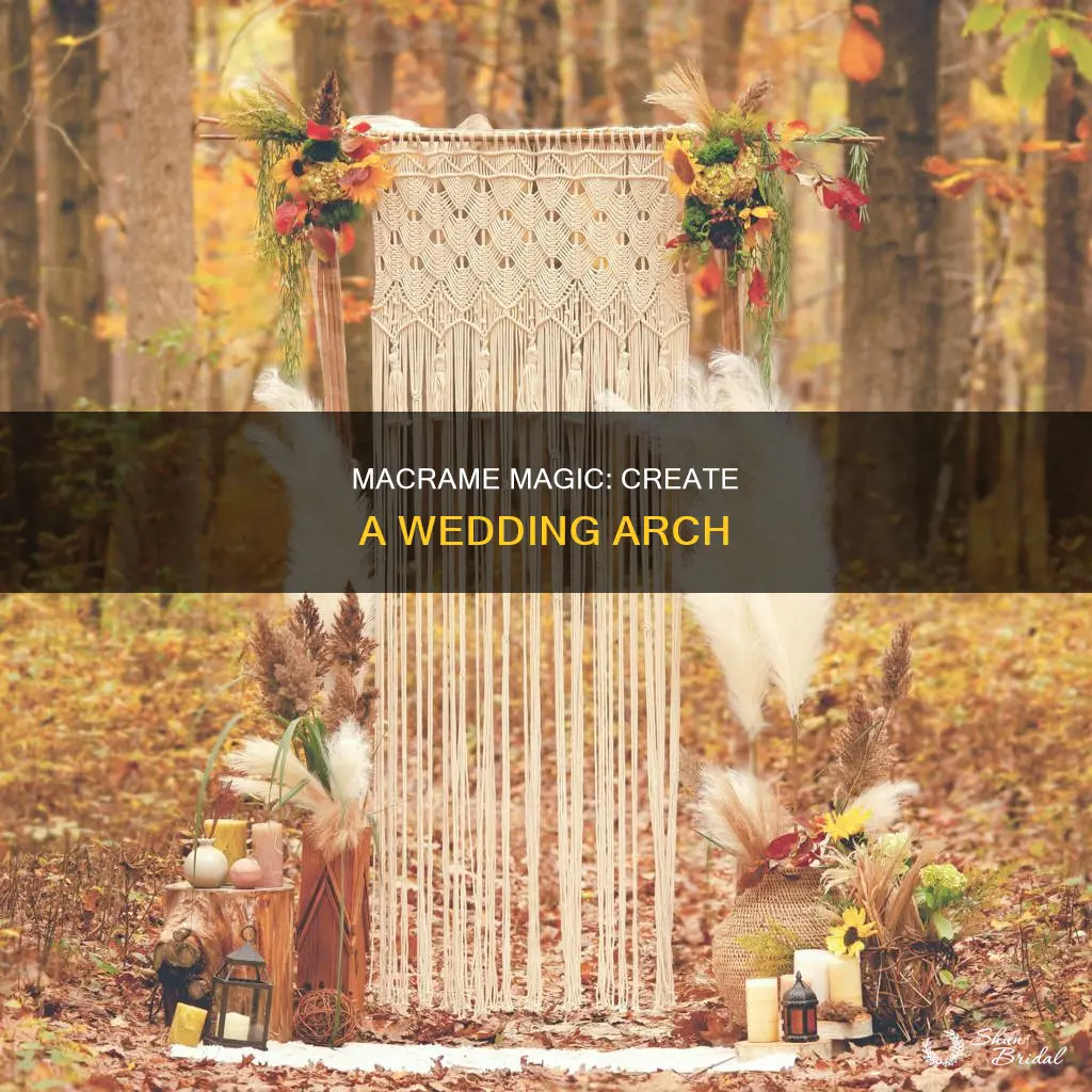 how to make a macrame wedding arch