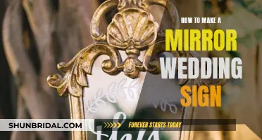 Creating a Mirror Wedding Sign: A Step-by-Step Guide