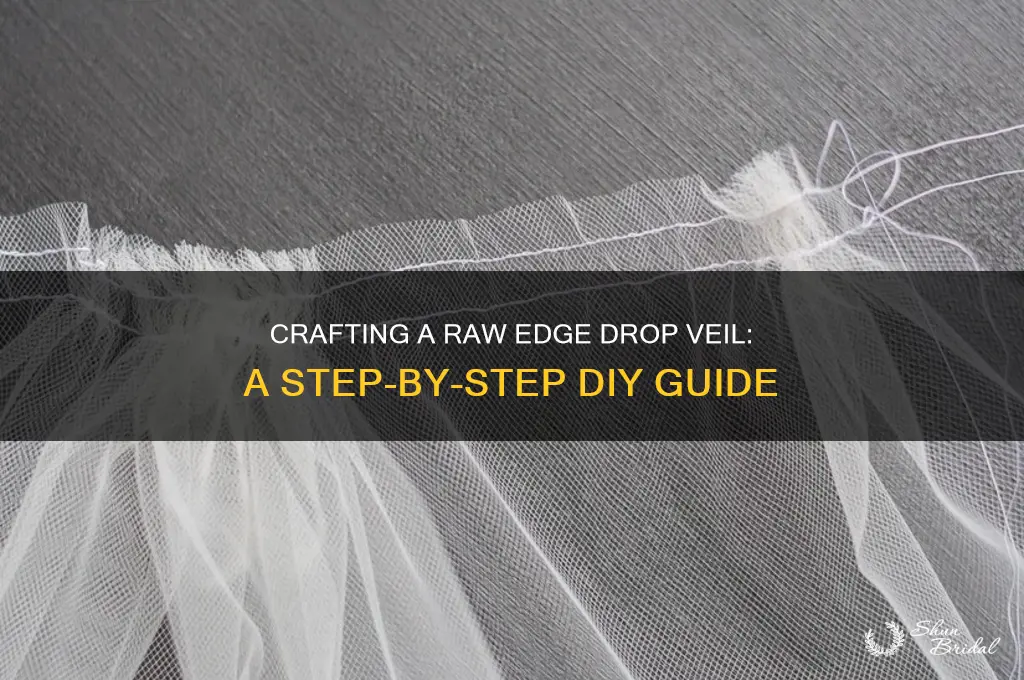 how to make a raw edge drop veil