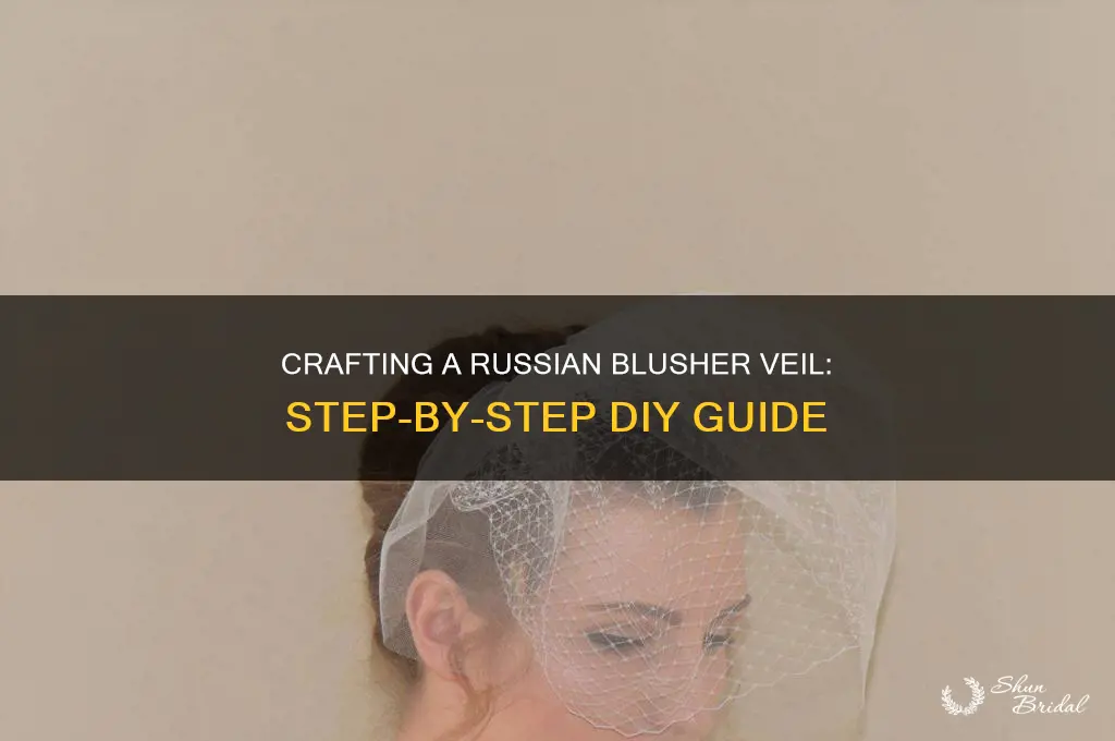 how to make a russian blusher veil