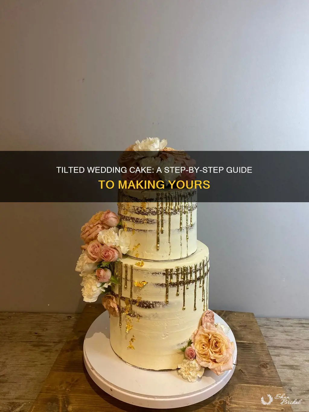 how to make a tilted wedding cake