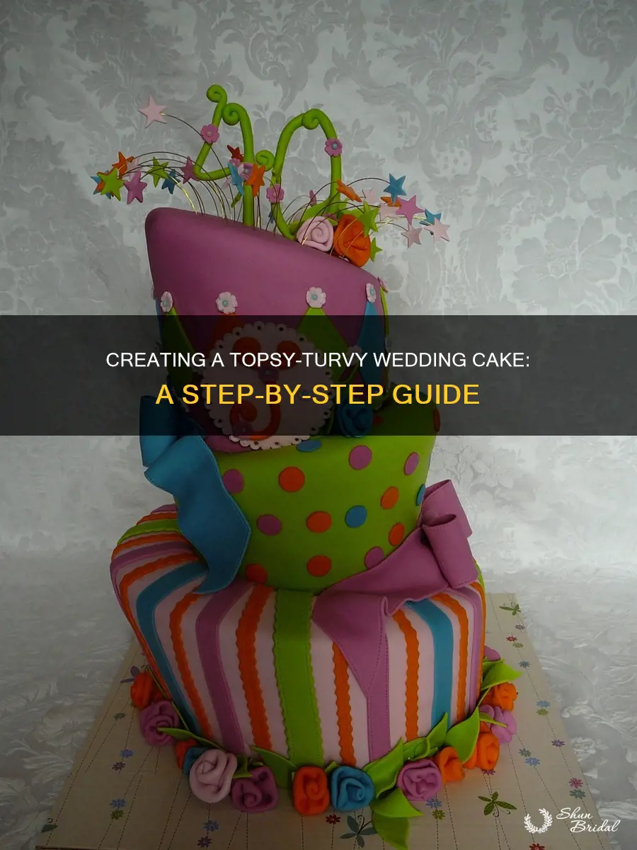 how to make a topsy turvy wedding cake