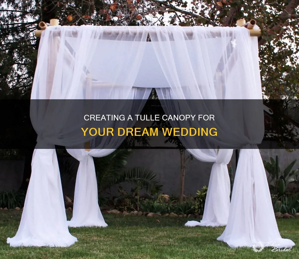 how to make a tulle canopy for a wedding