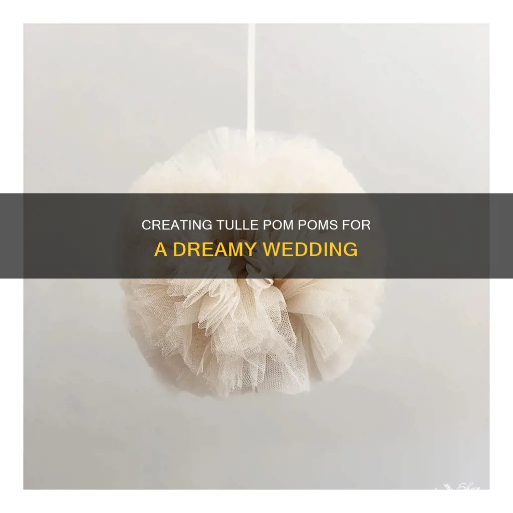 how to make a tulle pom pom for a wedding