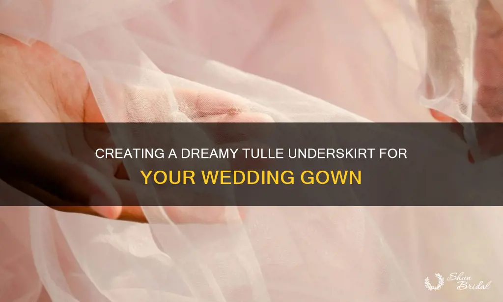how to make a tulle underskirt for a wedding dress