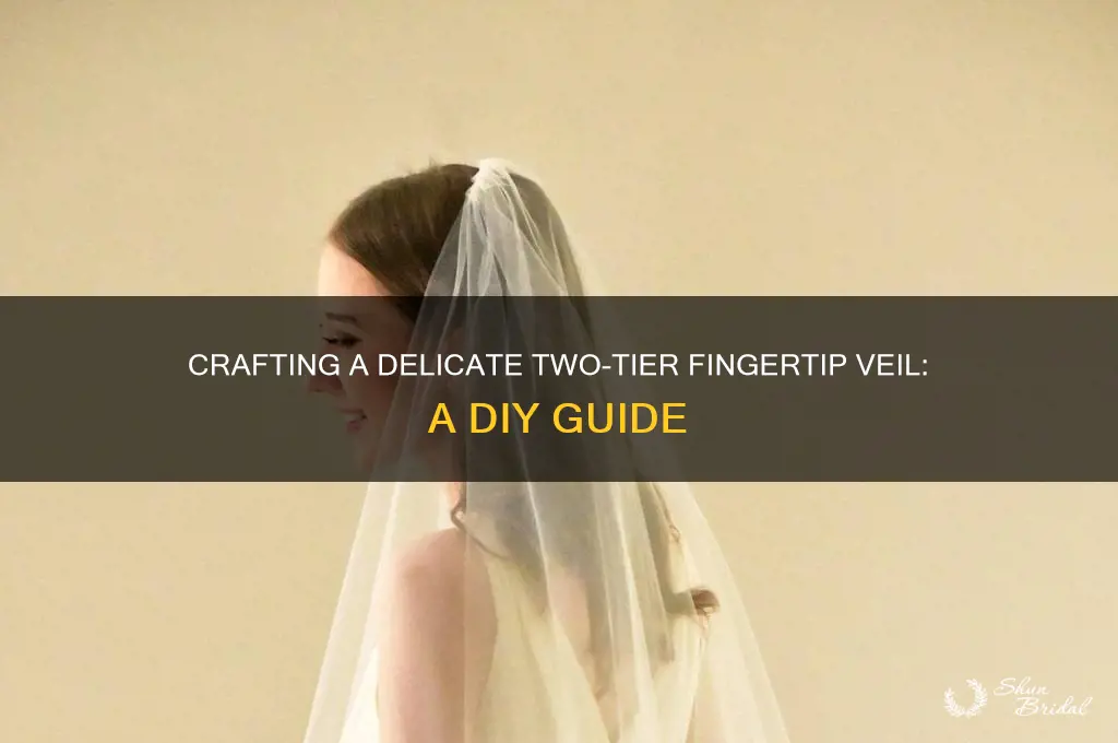 how to make a two tier fingertip veil