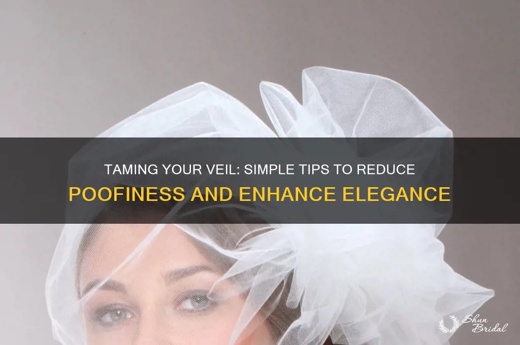 how to make a veil less poofy