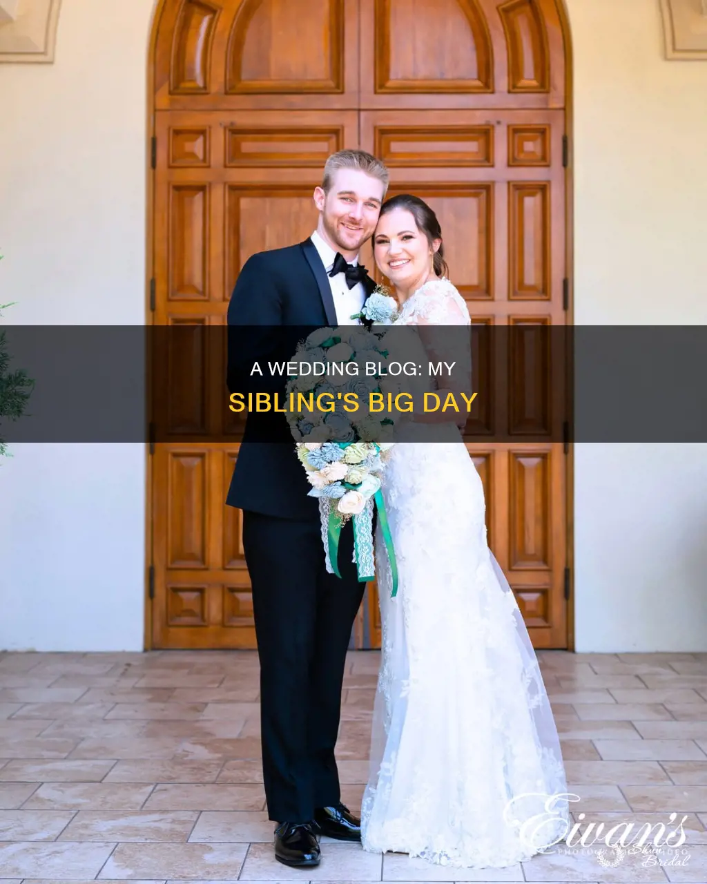 how to make a wedding blog from your siblings wedding