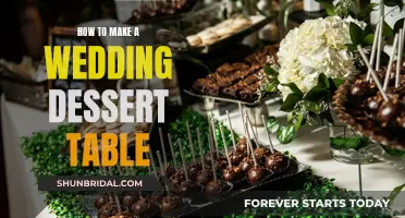 Creating a Wedding Dessert Table: A Step-by-Step Guide