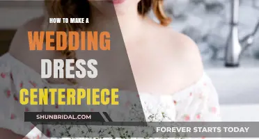 Crafting a Wedding Dress Centerpiece: A Step-by-Step Guide