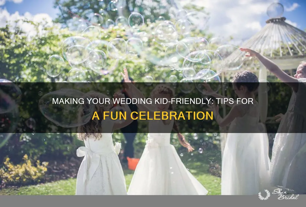 how to make a wedding kid friendly