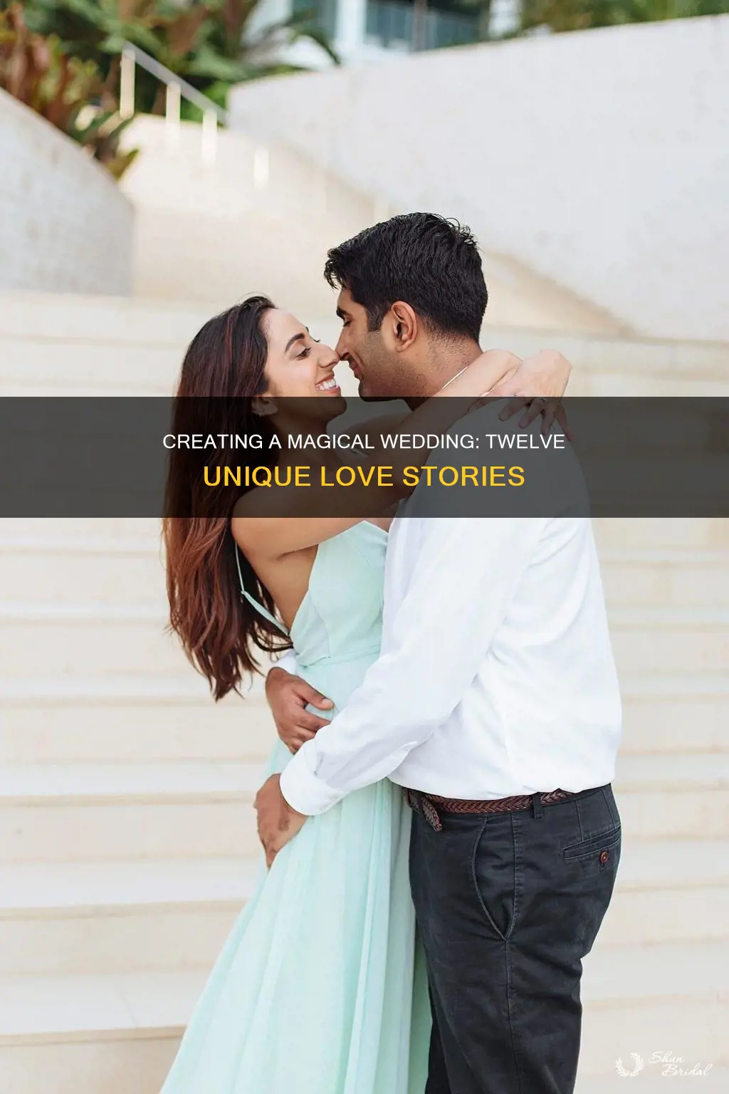 how to make a wedding twelve love stories