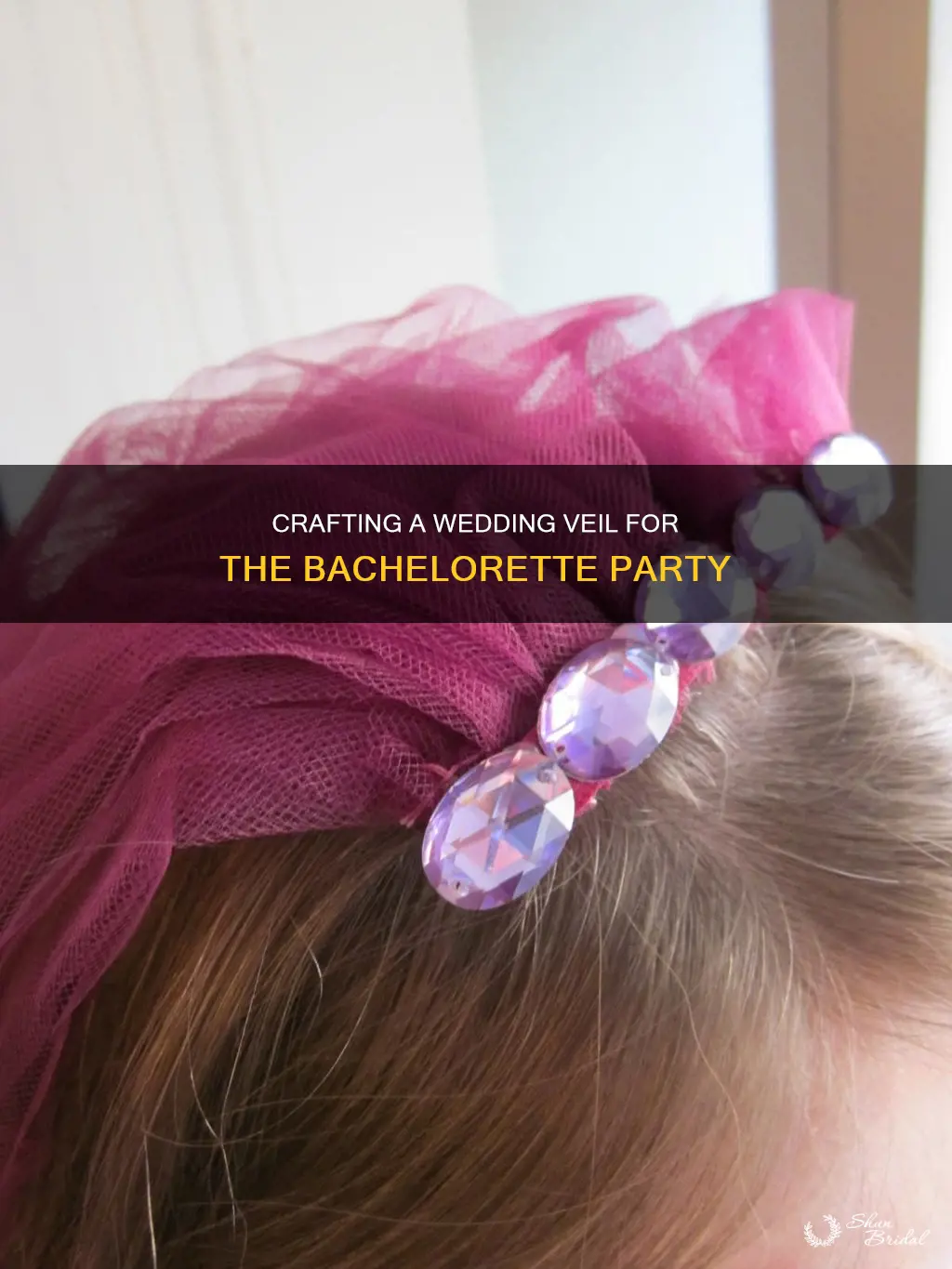 how to make a wedding veil for a bachelorette party