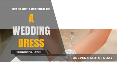 Creating a Wedding Dress Wrist Strap: A Step-by-Step Guide